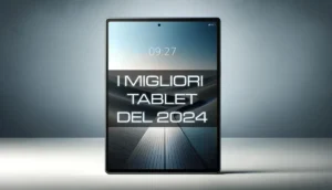 i migliori tablet del 2024